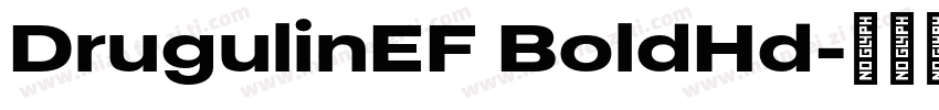 DrugulinEF BoldHd字体转换